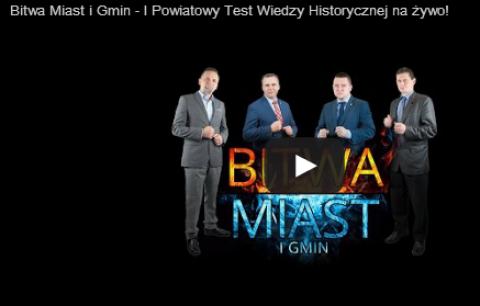 Bitwa Miast i Gmin - I Powiatowy Test Wiedzy Historycznej na żywo!
