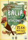 Dorota Sumińska - "Balią przez Amazonkę" w MBP