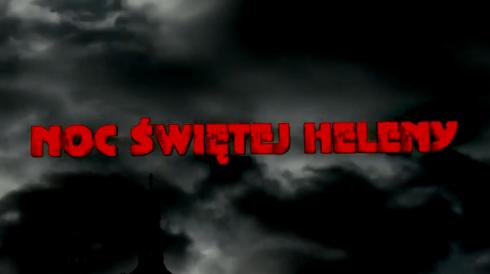 Noc Świętej Heleny - film promocyjny