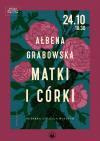 Promocja najnowszej książki Ałbeny Grabowskiej "Matki i córki"