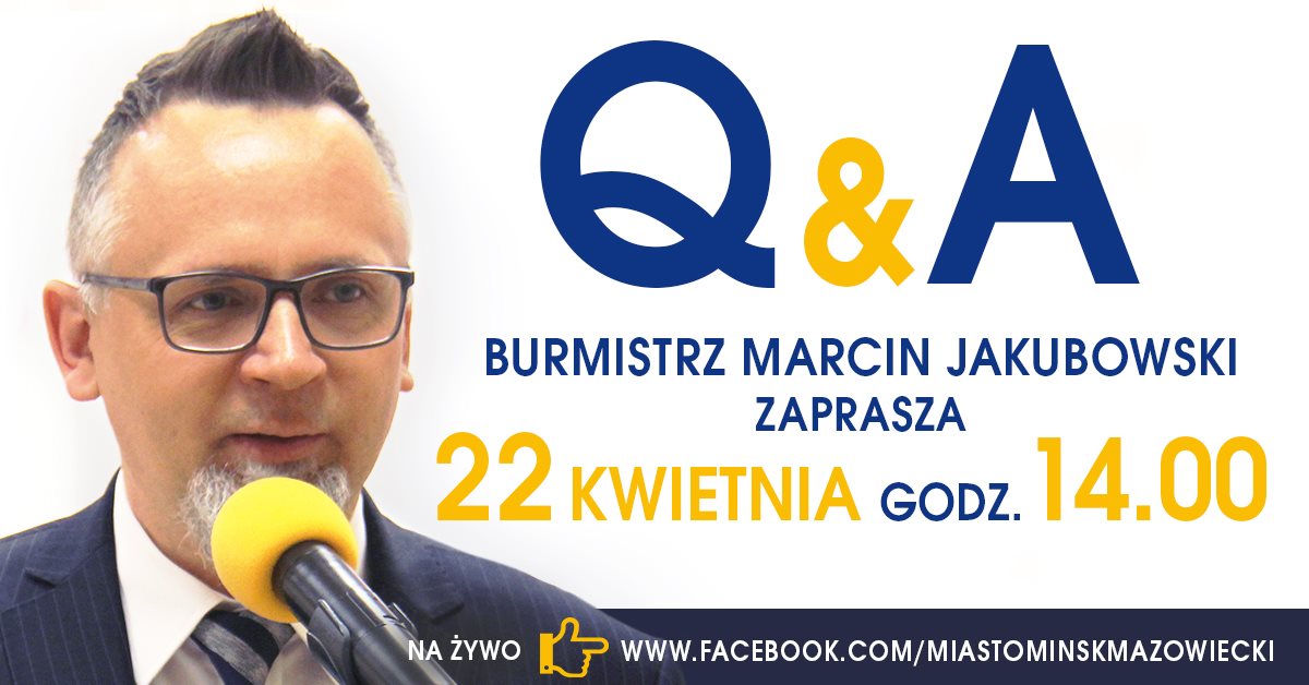 Q and A - Burmistrz Miasta Marcin Jakubowski zaprasza