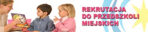 Rekrutacja dzieci do przedszkoli i oddziałów przedszkolnych