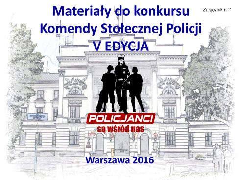 V Edycja konkursu pod nazwą "Policjanci są wśród nas"
