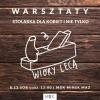 Warsztaty stolarskie z Wióry lecą - stolarka dla kobiet i nie tylko