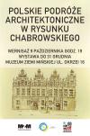"Polskie podróże architektoniczne w rysunku Chabrowskiego"